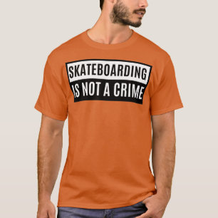 Camiseta El Skateboarding No Es Un Crimen 2 1