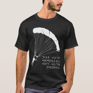 Camiseta El Skydiving Hace que los sueños se hagan realidad