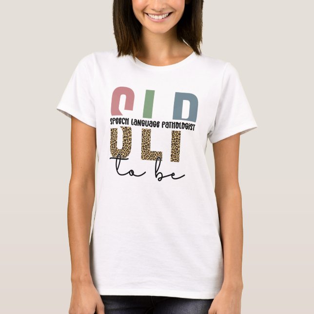 Camiseta El SLP será un regalo de patólogo para el futuro l (Anverso)