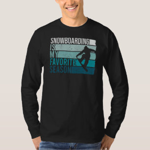 Camiseta El Snowboard Es Mi Snowboard De Temporada Favorito