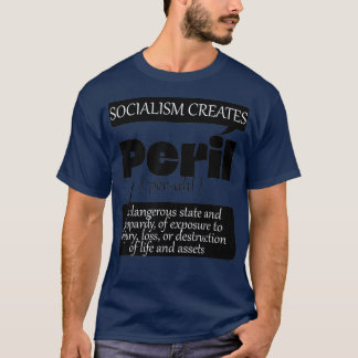 Camiseta El socialismo crea una pérdida peligrosa de vidas 