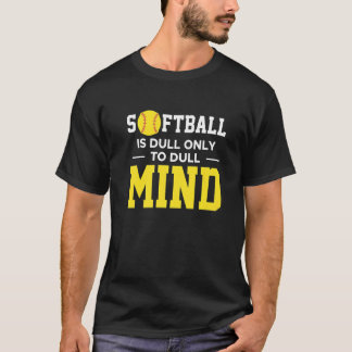 Camiseta El Softbol Es Tonto Solo Para Mentir