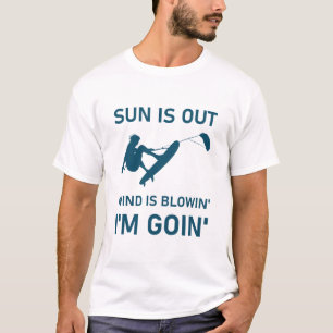 Camiseta El sol está fuera el viento está soplando. Voy a j
