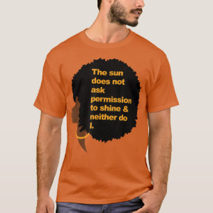 Camiseta El Sol No Pide Permiso Para Brillar Ni