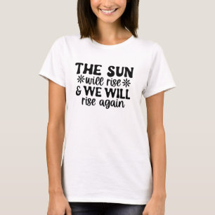 Camiseta El Sol Saldrá Nosotros También Tee