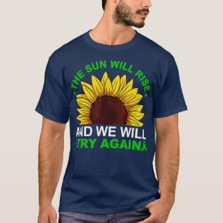 Camiseta El sol se elevará de nuevo lo intentaremos