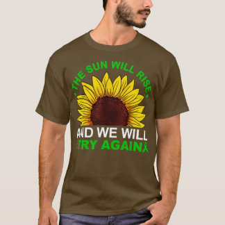 Camiseta El sol se elevará de nuevo lo intentaremos
