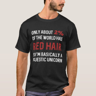Camiseta El solamente cerca de 2% del mundo tiene pelo rojo