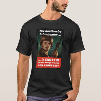 Camiseta El soldado de infantería tiene cuidado de lo que