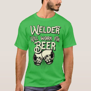Camiseta El soldador trabajará para el diseño de cerveza