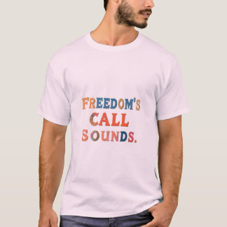 Camiseta El sonido de la llamada de la libertad