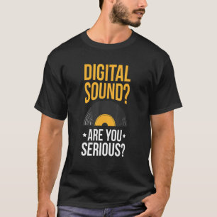 Camiseta El Sonido Digital Es Serio Para Un Colectivo Vinil
