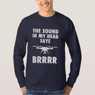 Camiseta El Sonido En La Cabeza Dice Drone