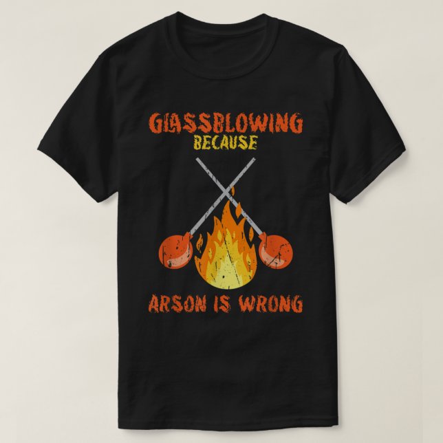 Camiseta El soplo de vidrio porque el incendio está mal - v (Diseño del anverso)