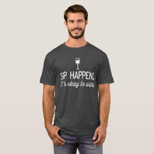 Camiseta El sorbo sucede él es aceptable Wine humor