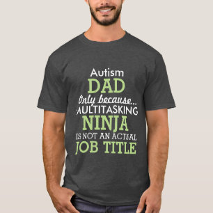 Camiseta El Special divertido del autismo necesita al papá