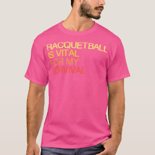 Camiseta El squash es vital para mi supervivencia