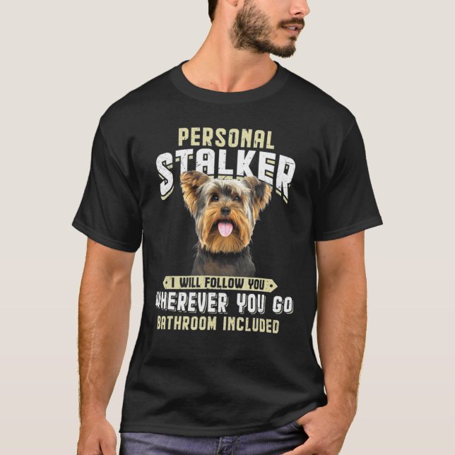 Camiseta El Stalker Personal De Yorkshire Que Seguiré (Anverso)