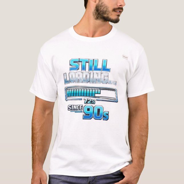 Camiseta El “Still Loading… Since 90s” (Anverso)