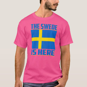 Camiseta El Sueco Está Aquí Suecia