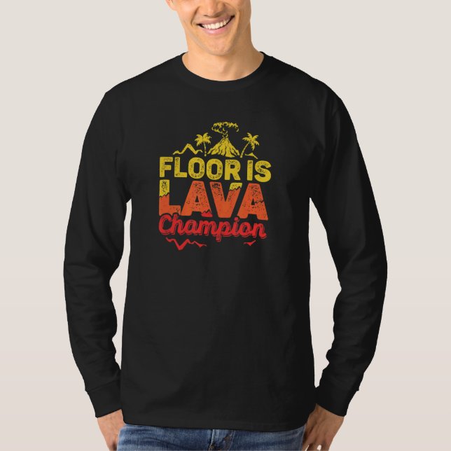 Camiseta El Suelo Es Campeón De Juego De Lava Con Niños Vol (Anverso)