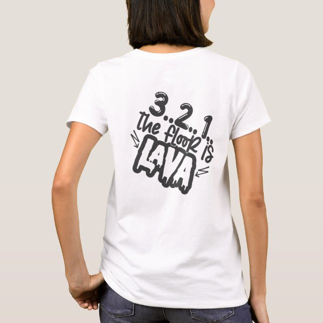 Camiseta El suelo es diversión de juego de lava (Reverso)