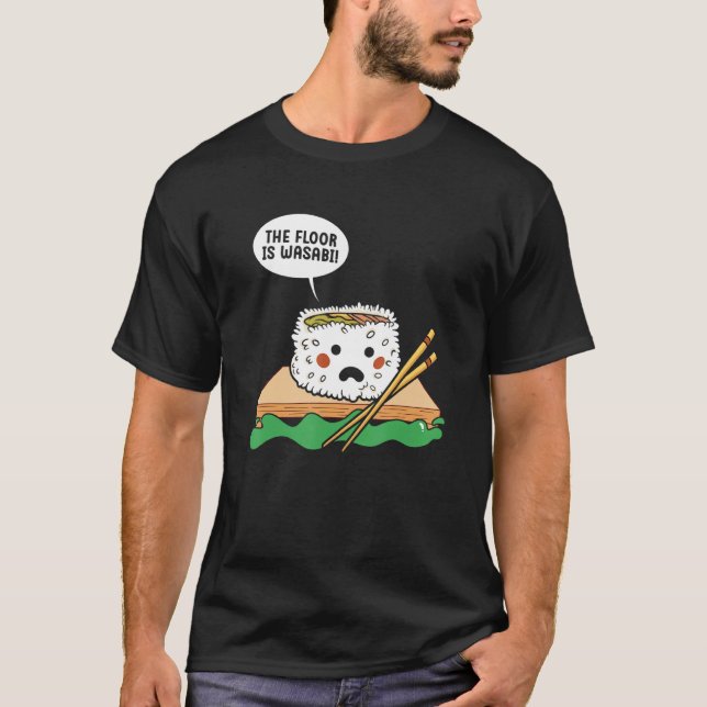 Camiseta El Suelo Es Un Sushi De Comida Japonesa Wasabi (Anverso)