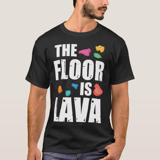 Camiseta El Suelo Es Una Escalada De Roca Lava (Anverso)