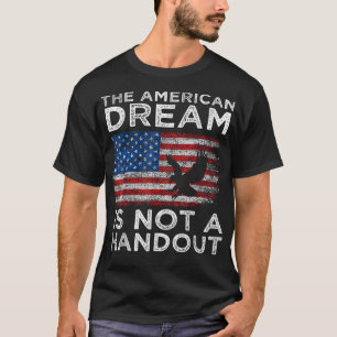 Camiseta El sueño americano NO es una limosna, anti-liberal