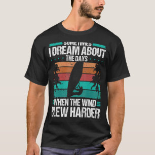 Camiseta El sueño de los windsurfistas sobre los días difíc