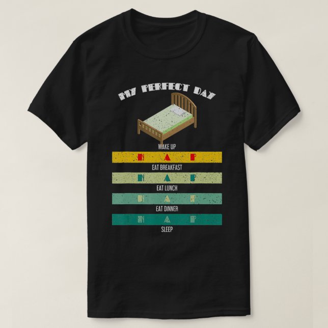 Camiseta El sueño divertido es perezoso mi día perfecto Nap (Diseño del anverso)