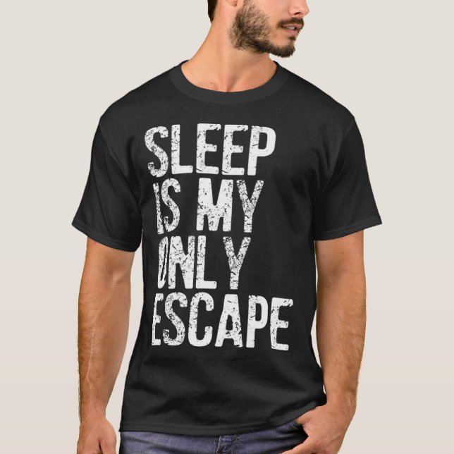Camiseta El sueño es mi único escape (Anverso)