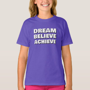 Camiseta El sueño inspirador de creer en lograr motivación