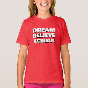 Camiseta El sueño inspirador de creer en lograr motivación