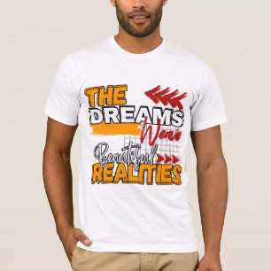 Camiseta El Sueño Teje Realidades Hermosas Motivacional