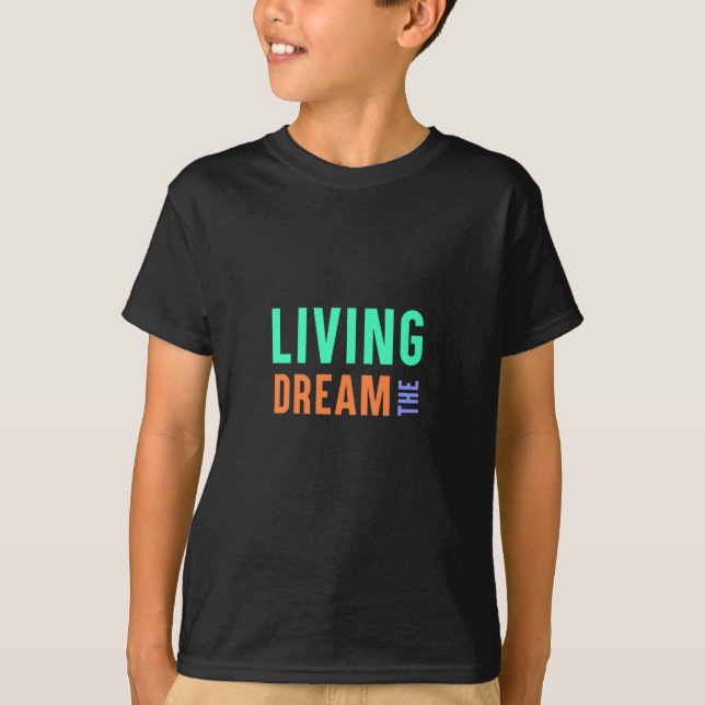 Camiseta El sueño viviente - Diseño de estilo de vida Inspi (Anverso)