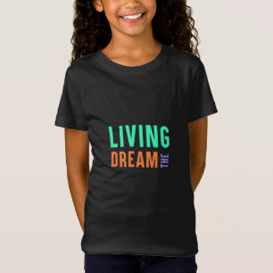 Camiseta El sueño viviente - Diseño de estilo de vida Inspi