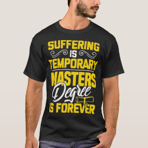 Camiseta El Sufrimiento De Graduación MBA De Máster Es Temp