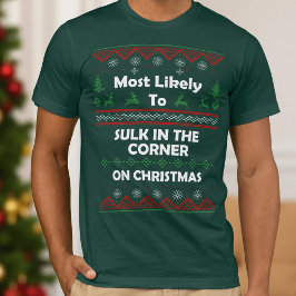 Camiseta El sulk más probable en el rincón Navidades feos s