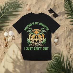 Camiseta El surf es mi adicción. Simplemente no puedo dejar