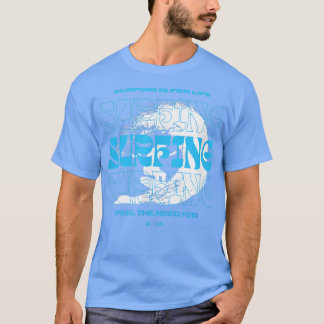 Camiseta El surf es para la vida amor Océano, pesca, buceo