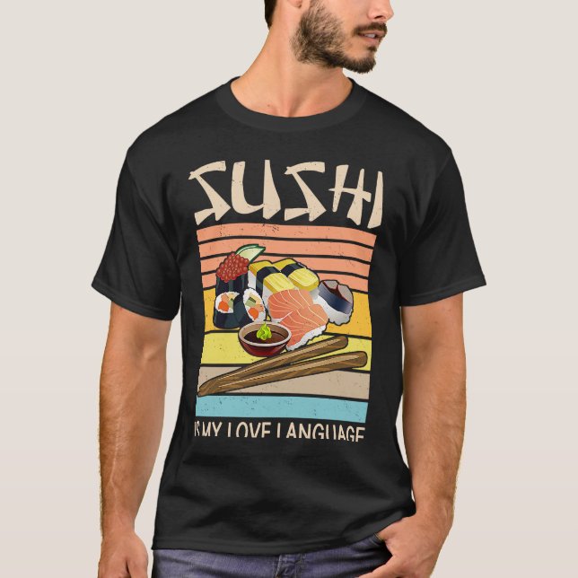Camiseta El sushi es mi idioma de amor La comida sushi japo (Anverso)