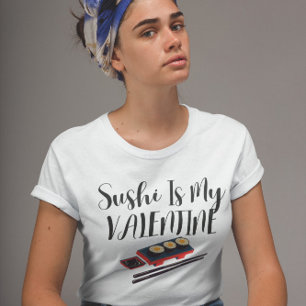 Camiseta El Sushi Es Mi Valentín