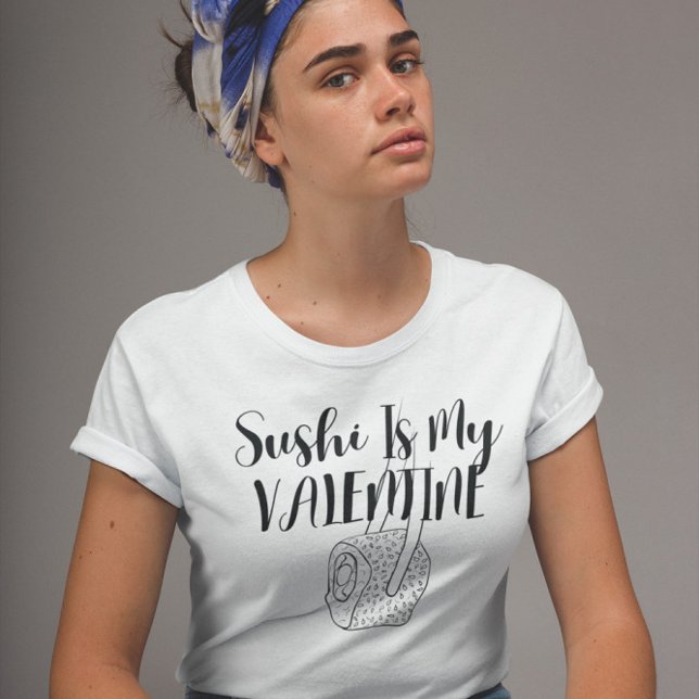 Camiseta El Sushi Es Mi Valentín (Subido por el creador)