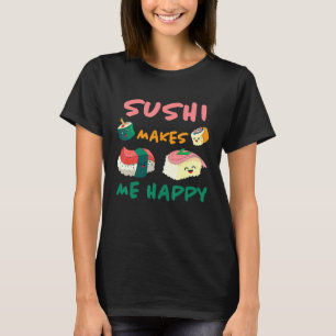 Camiseta El sushi me hace feliz la cocina japonesa del arro