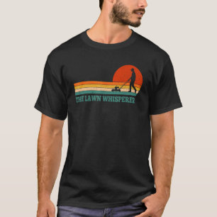 Camiseta El susurro de césped Mowing Mower Lawnmower Garden