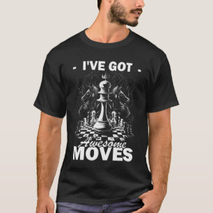 Camiseta El tablero de ajedrez del jugador de ajedrez tengo