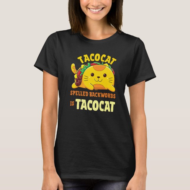 Camiseta El Tacocat Hecha Hacia Atrás Es Tacocat Cat Y Taco (Anverso)