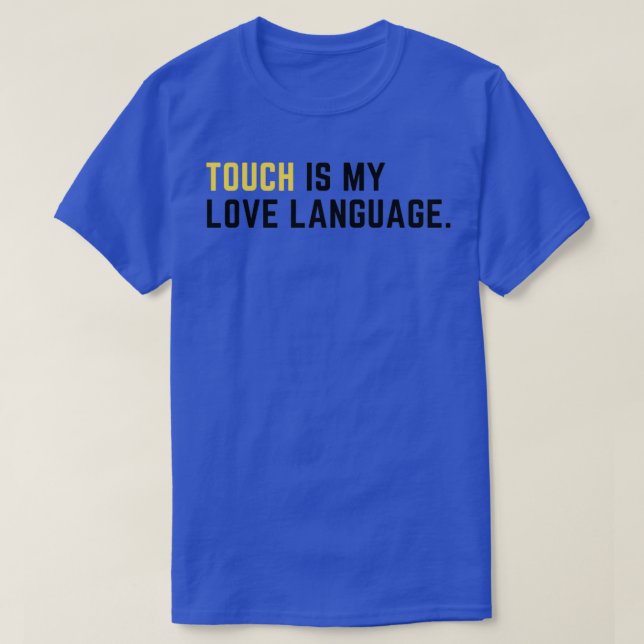 Camiseta El tacto es mi lenguaje de amor (Diseño del anverso)