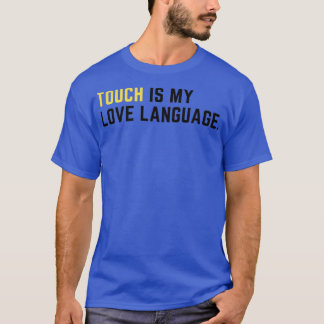 Camiseta El tacto es mi lenguaje de amor
